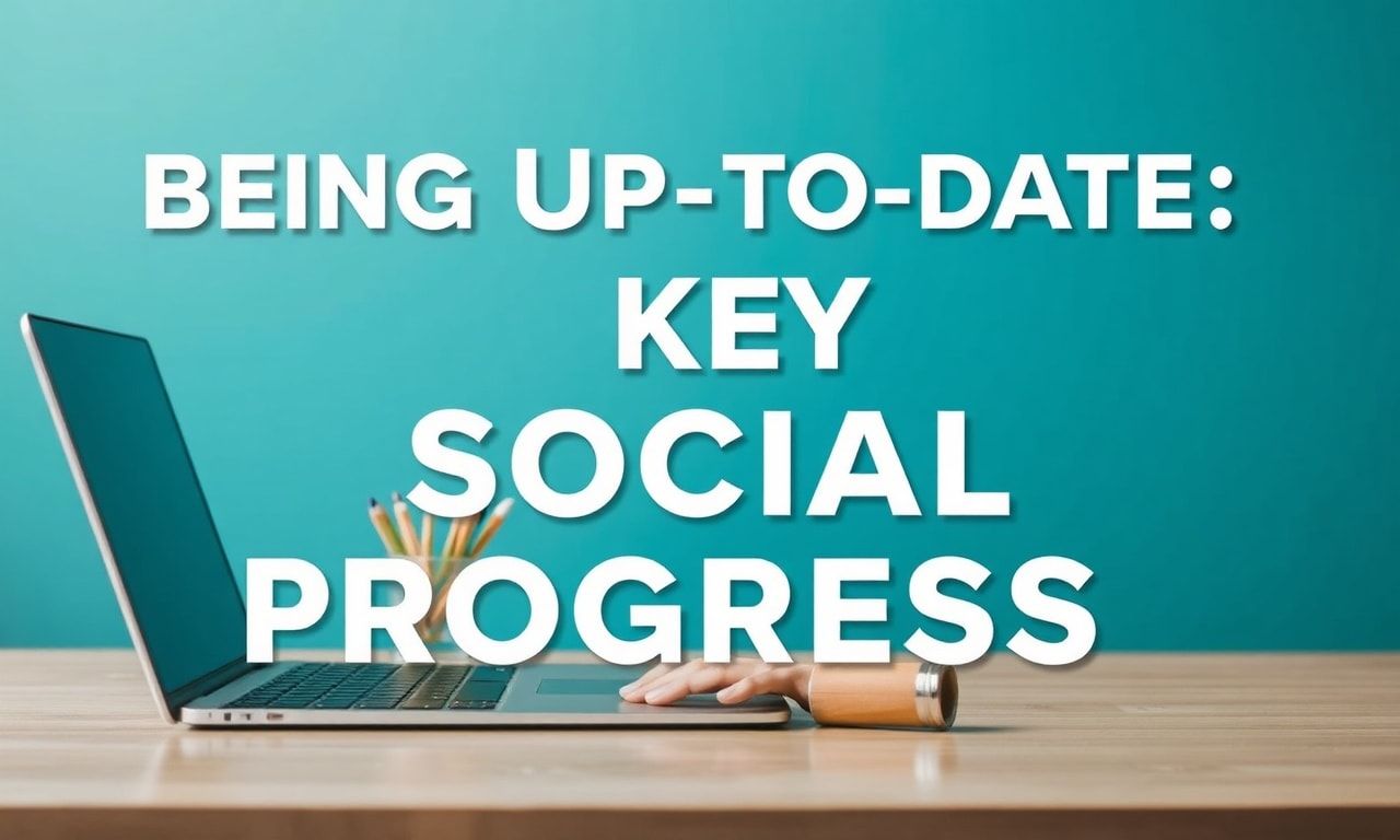Güncel Olmak: Toplumun Gelişiminin Anahtarı